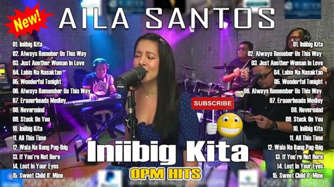aila santos age|AILA SANTOS Best Songs, Iniibig Kita,Minamahal Kita  .